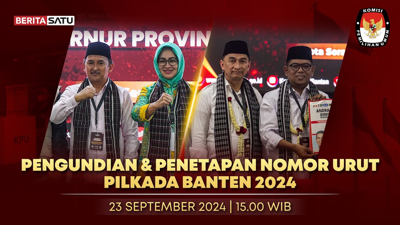 🔴 BREAKING NEWS | KPU Banten Umumkan Penetapan Nomor Urut Pasangan Cagub-Cawagub Pilkada 2024