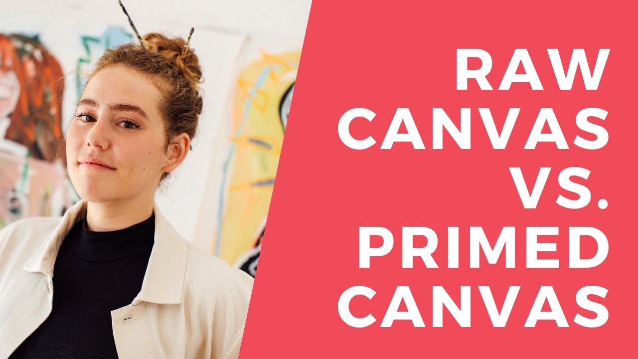 Painting on raw vs. prime canvas for artists 2021