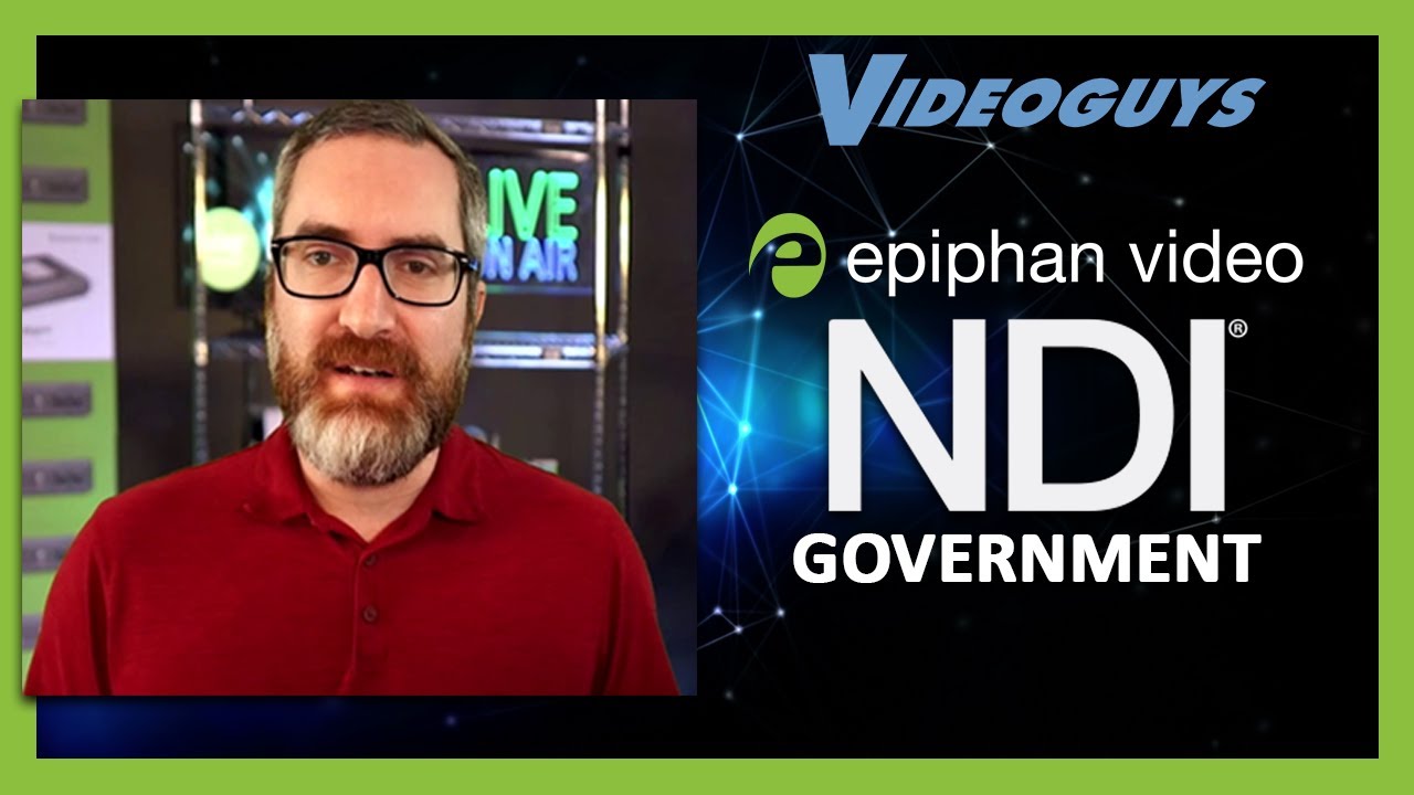 Epiphan Video with NDI and Government AV