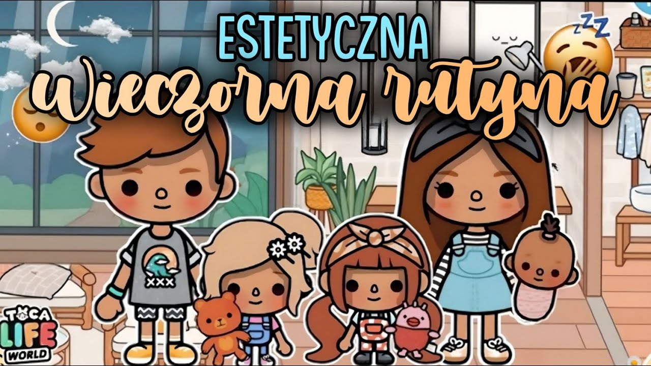 ESTETYCZNA WIECZORNA RUTYNA W RODZINIE 🌙😴 | TOCA BOCA HISTORYJKI PO POLSKU