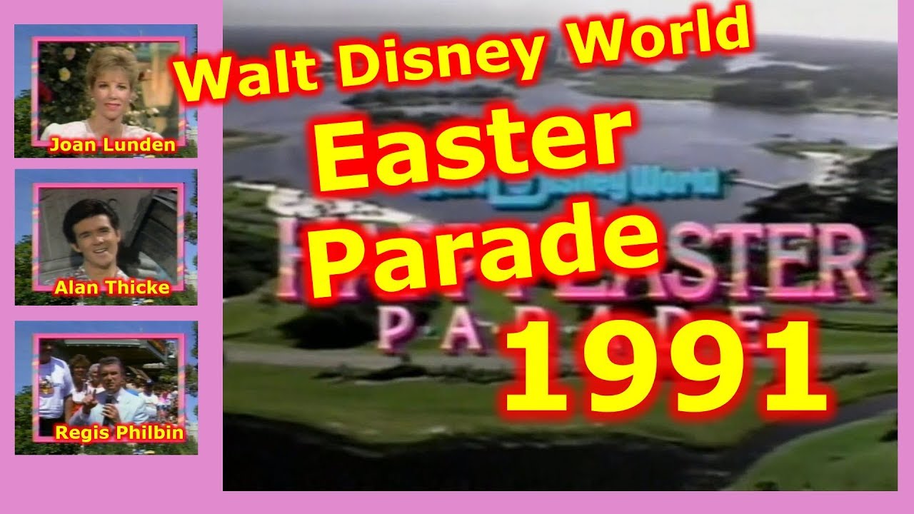 1991 Walt Disney World Happy Easter Parade | Disneyland | Joan Lunden | Alan Thicke | Regis Philbin