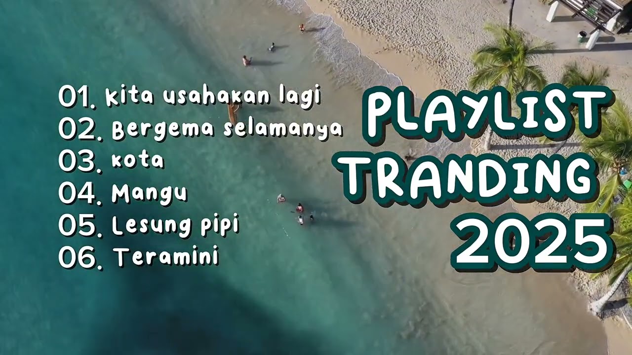 Lagu POP Tranding 2025 PLAYLIST  | Mangu | Kita Usahakan Lagi | Kota | Lesung Pipi | Teramini