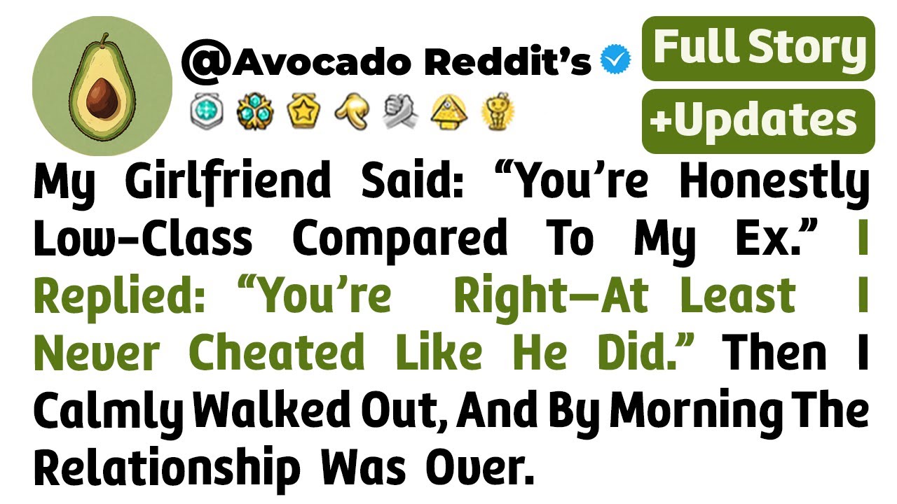 My Girlfriend Said: “You’re Honestly Low-Class Compared To My Ex.”I Replied: “You...// Reddit Story