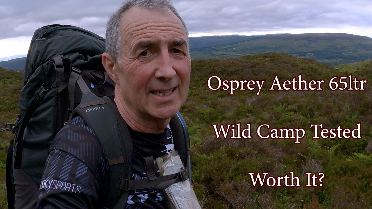 Is the Osprey Aether 65L Backpack the BEST for Wild Camping?