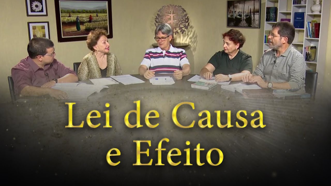 Lei de Causa e Efeito - Estudo do Evangelho à Luz do Espiritismo