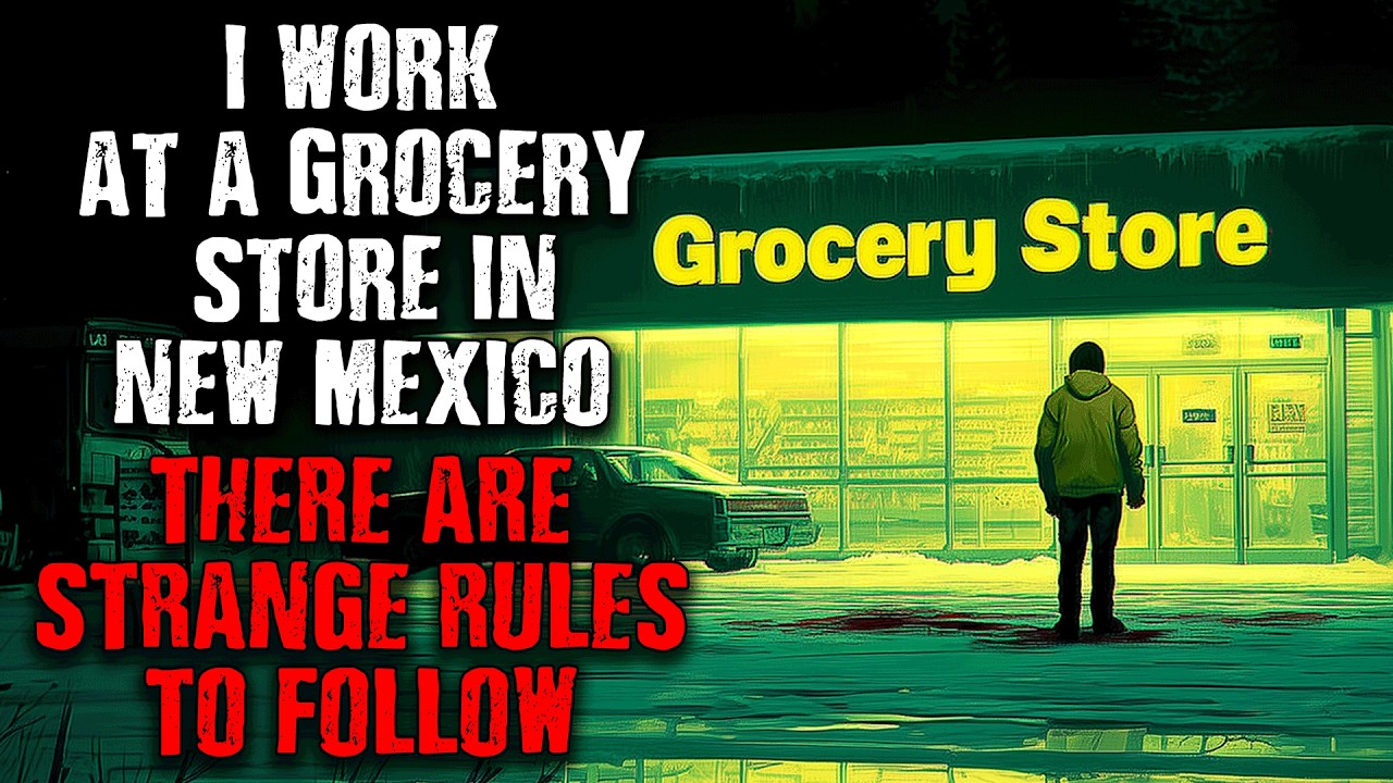 I Work Night Shift At a Grocery Store In New Mexico,  There Are Rules To Follow