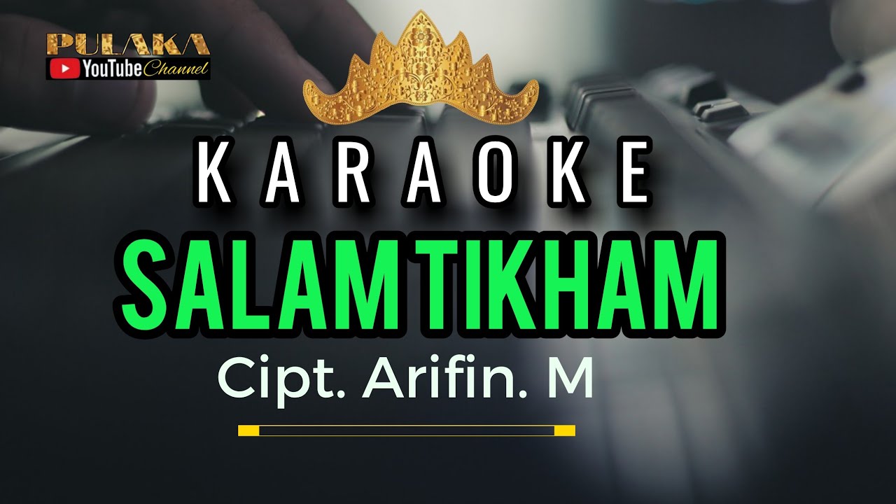 Karaoke SALAM - SALAM cipt. Arifin M