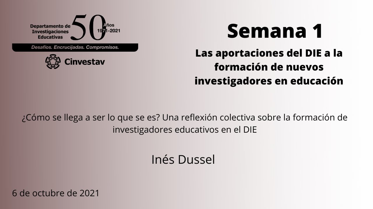 ¿Cómo se llega a ser lo que se es? | Dra. Inés Dussel