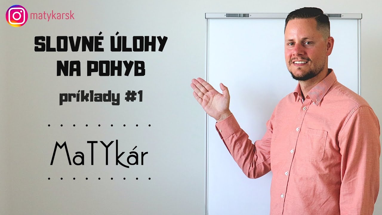 SLOVNÉ ÚLOHY NA POHYB - príklady #1