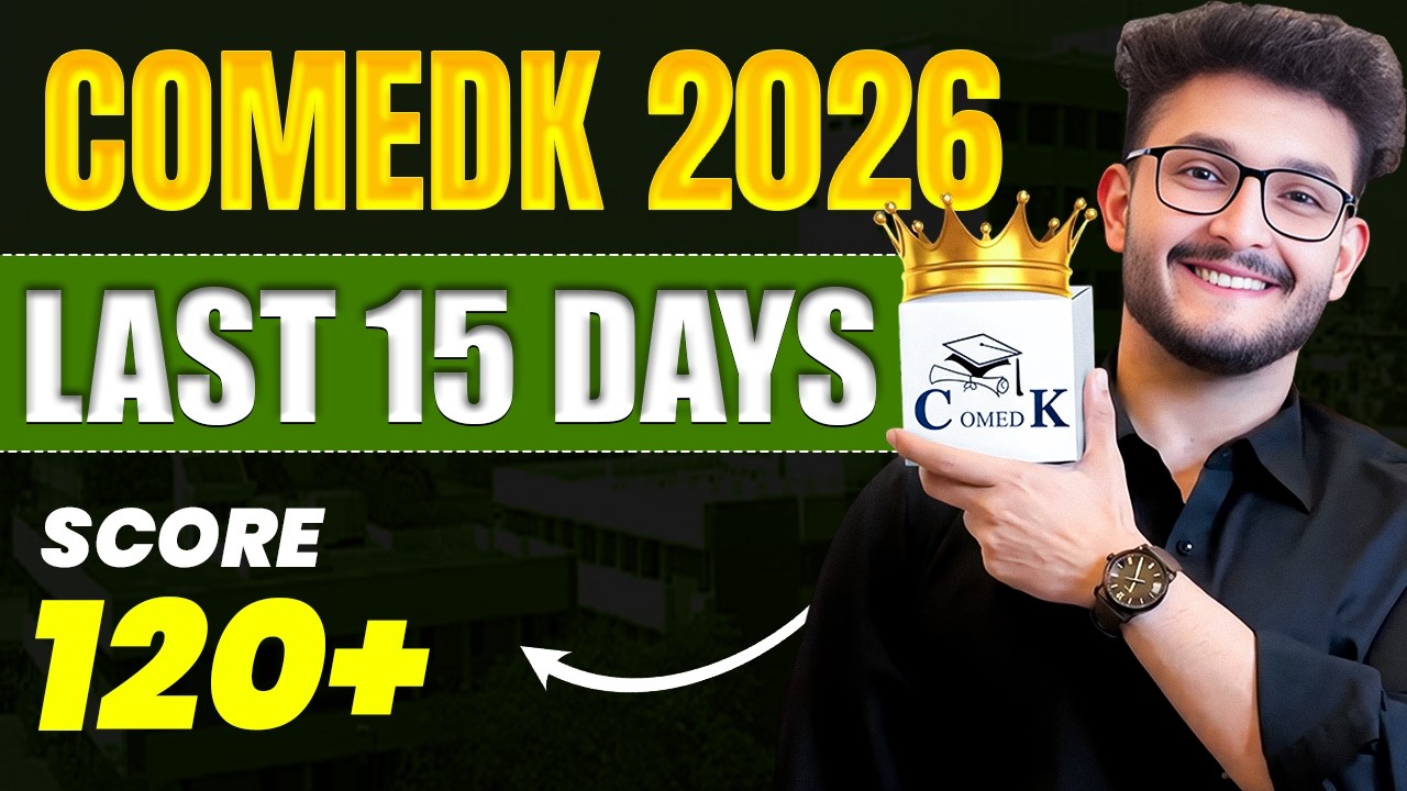 COMEDK 2026: Last 15 Days strategy to Score 120+ | Crack RVCE and Top Colleges