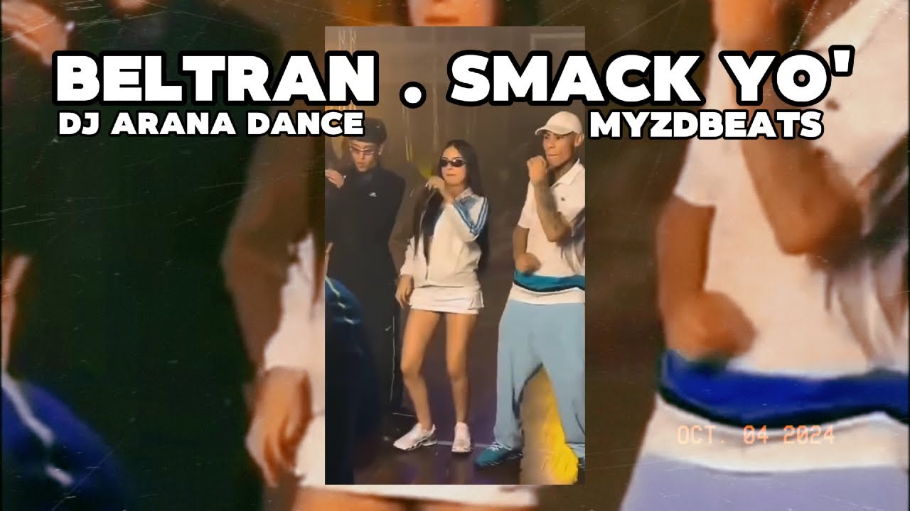 Beltran . Smack Yo' // Dj Arana & Dj Marquesa Dancing [Visual]