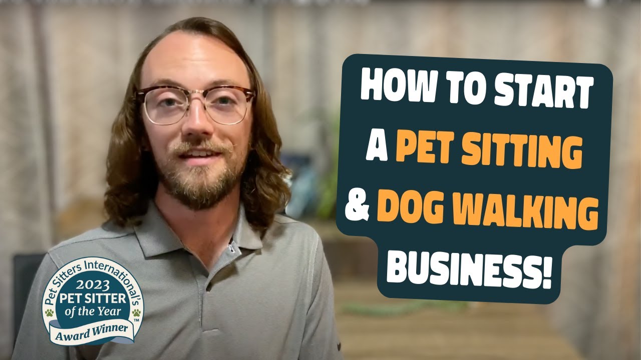 How to Start a Pet Sitting and Dog Walking Business - COMPLETE GUIDE