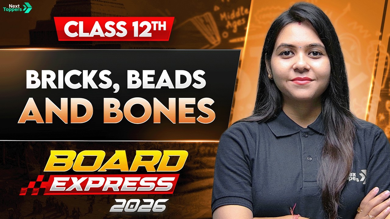 Bricks, Beads & Bones ☠️ | Class 12 History Chapter 1 | Board Express