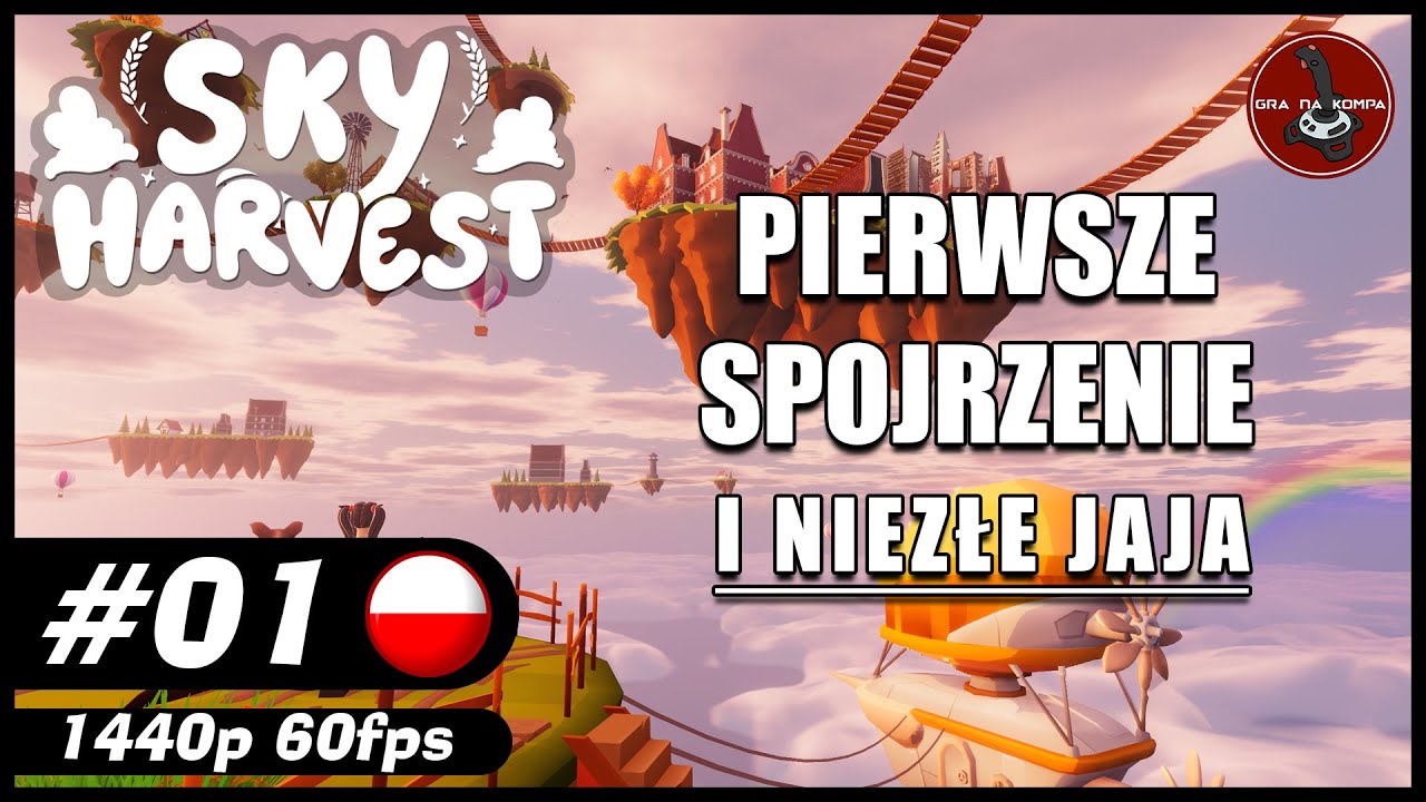 Pierwsze spojrzenie i niezłe jaja || #1 || Sky Harvest