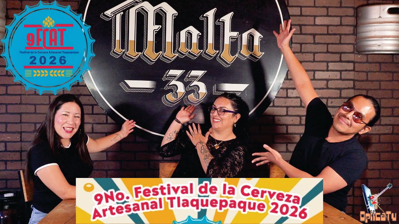 Festival de la Cerveza Tlaquepaque y Malta33 || XX26 Ep01