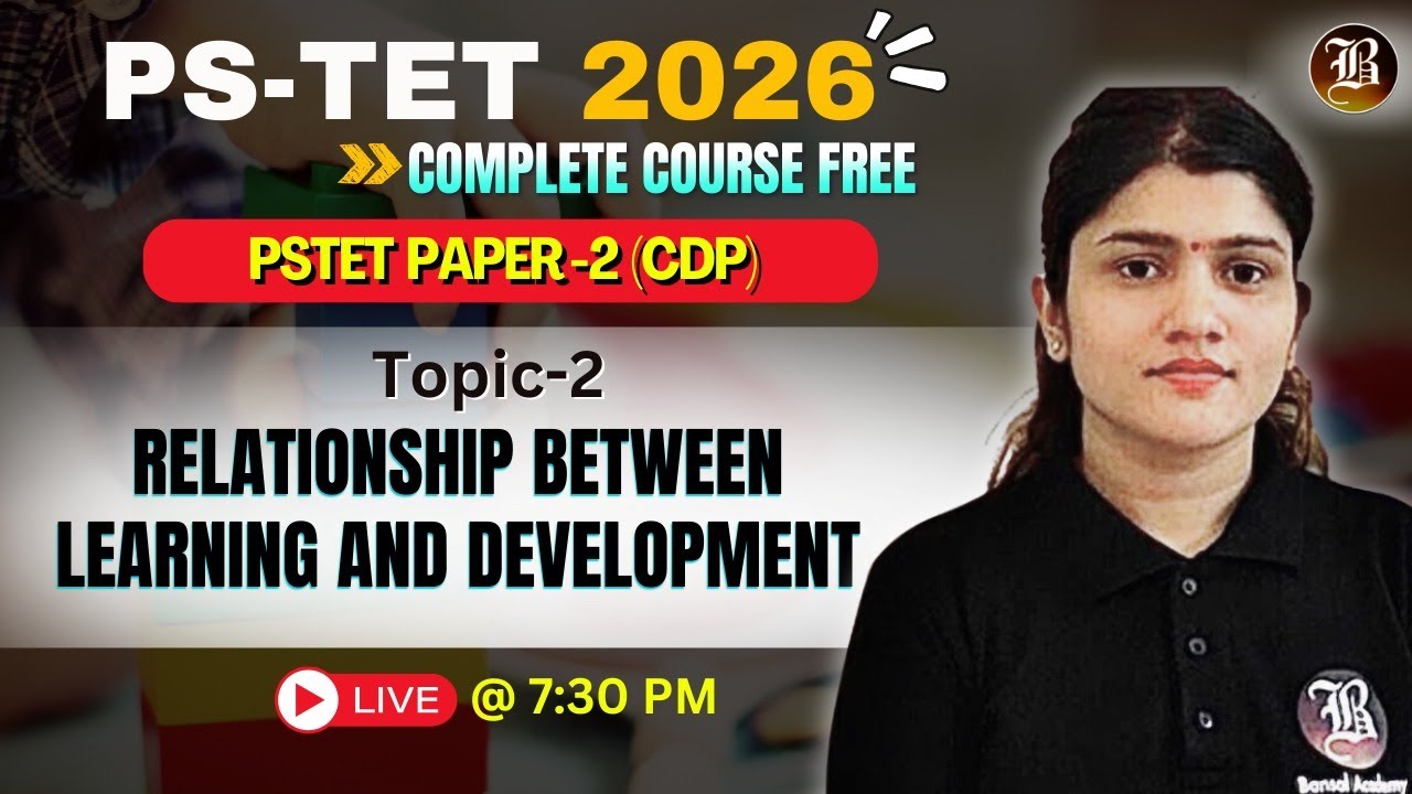 PSTET Paper - 2 CDP preparation | Relationship between Development & Learning | complete free course