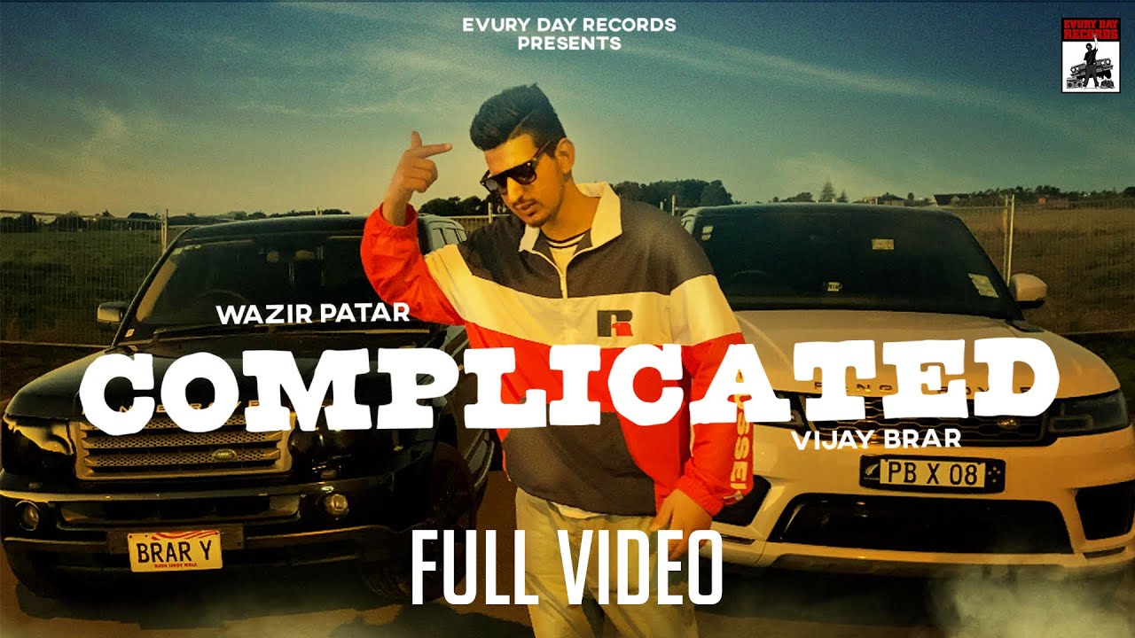 Wazir Patar - Complicated ft. Vijay Brar | Sanu Dekhda Zamana