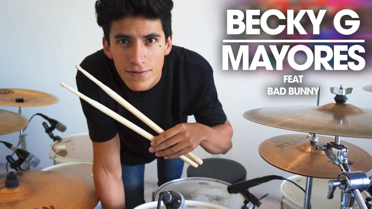 MAYORES - Becky G ft Bad Bunny (*DRUM COVER*)