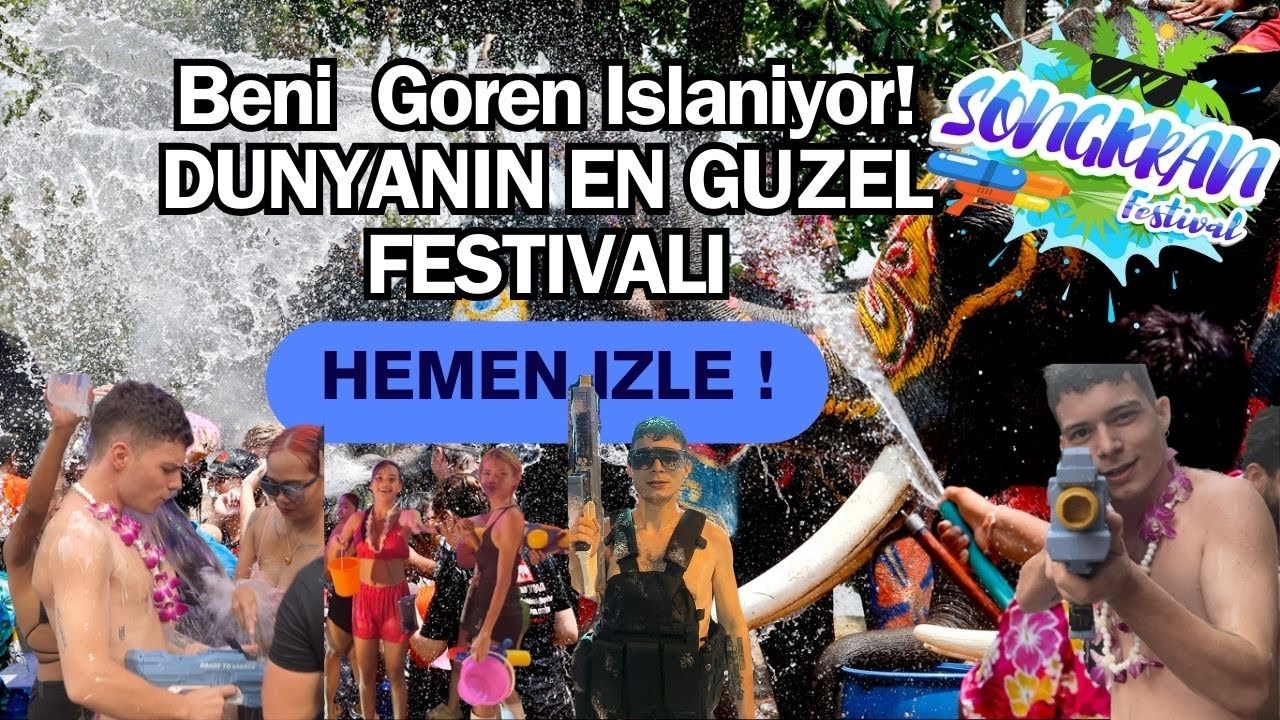Tayland Su Savaşları Festivalinde Türk Ekible Operasyon ! (herkes beni elledi) @ilyasmutluu