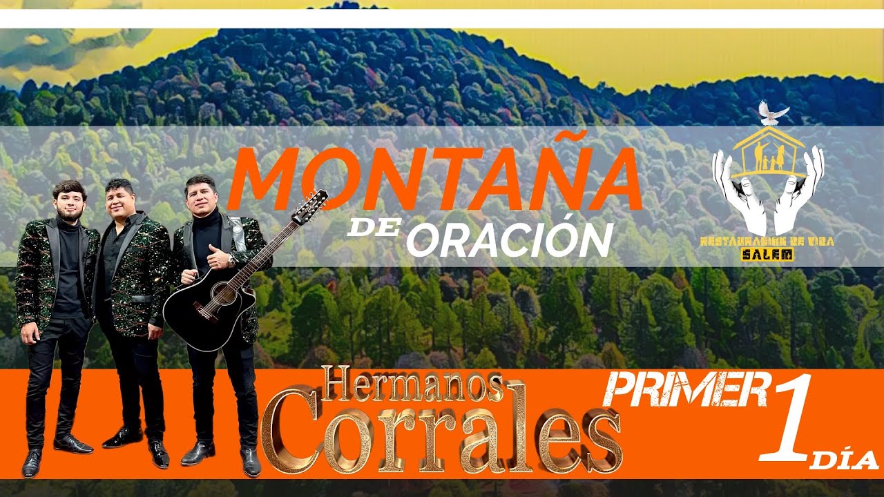 HERMANOS CORRALES | Concierto Musical | Coros | Primer D&iacute;a