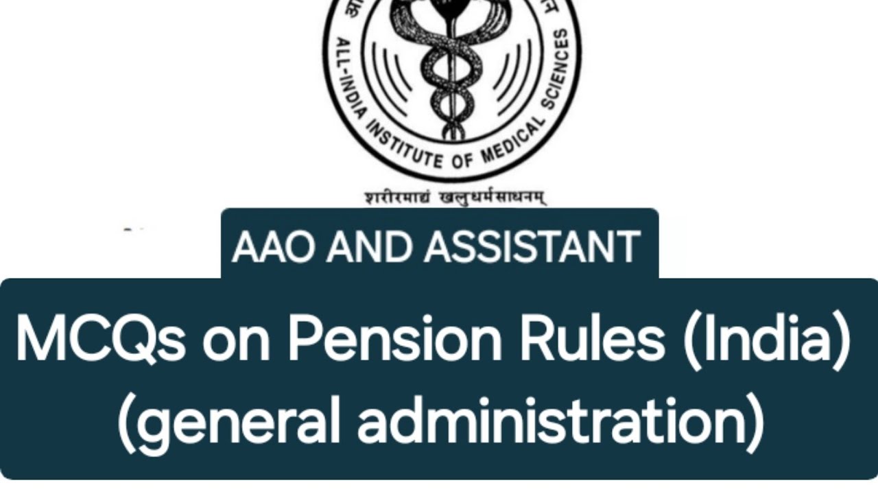 Aiims cre aao and assistant |MCQs on Pension Rules (India)(general administration) | #aiimsaao