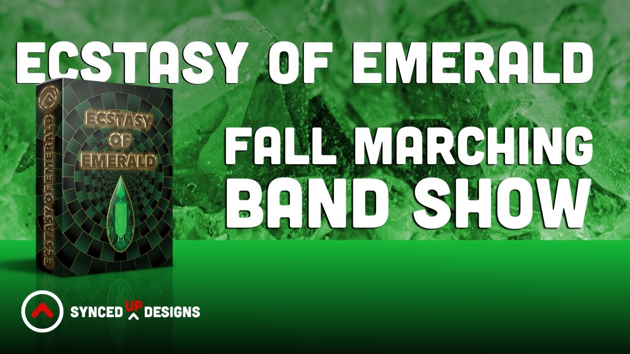 Ecstasy of Emerald | Fall Marching Band Show by Synced Up Designs