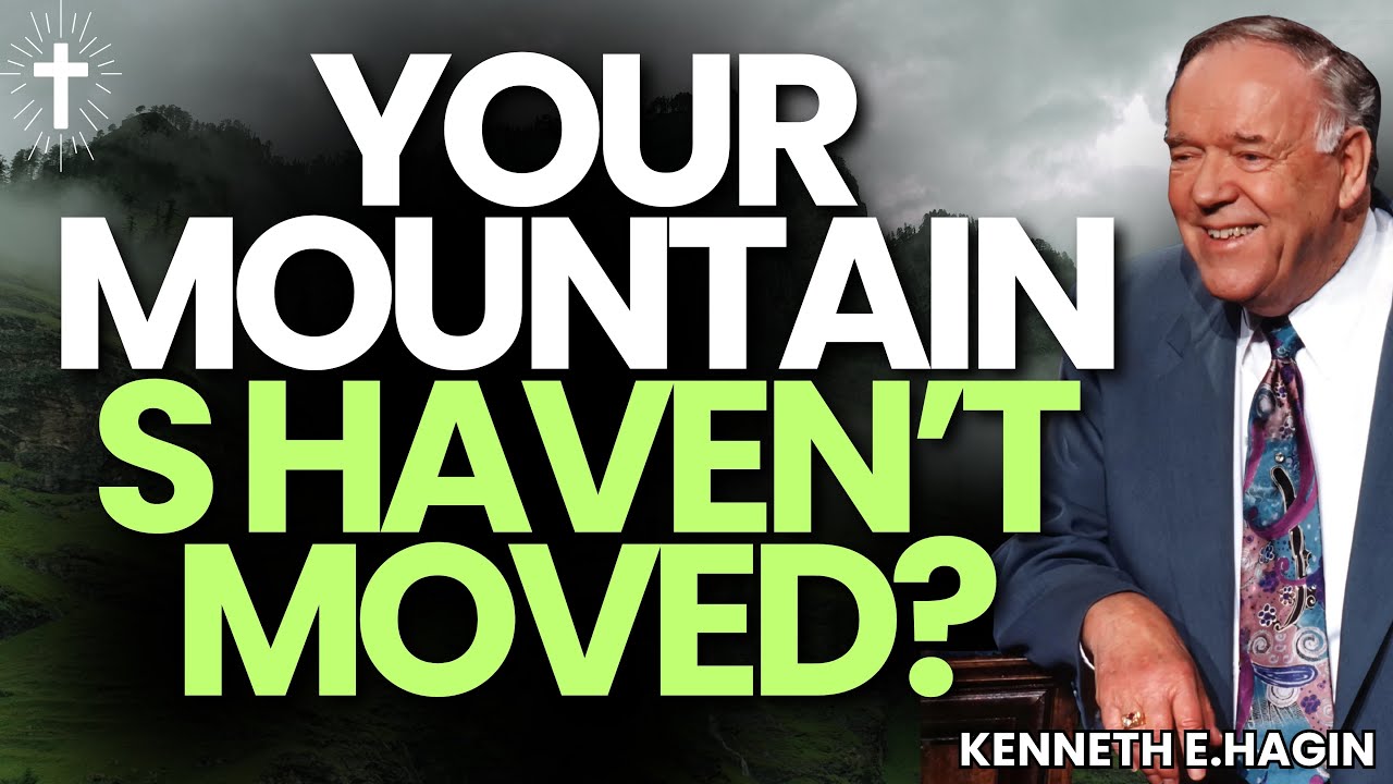 SPEAK TO YOUR MOUNTAINS & WATCH THEM MOVE | THE AUTHORITY OF FAITH – KENNETH E.HAGIN