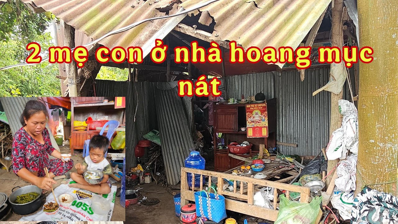 Mẹ con chị Lan ở trong nhà hoang  mục nát