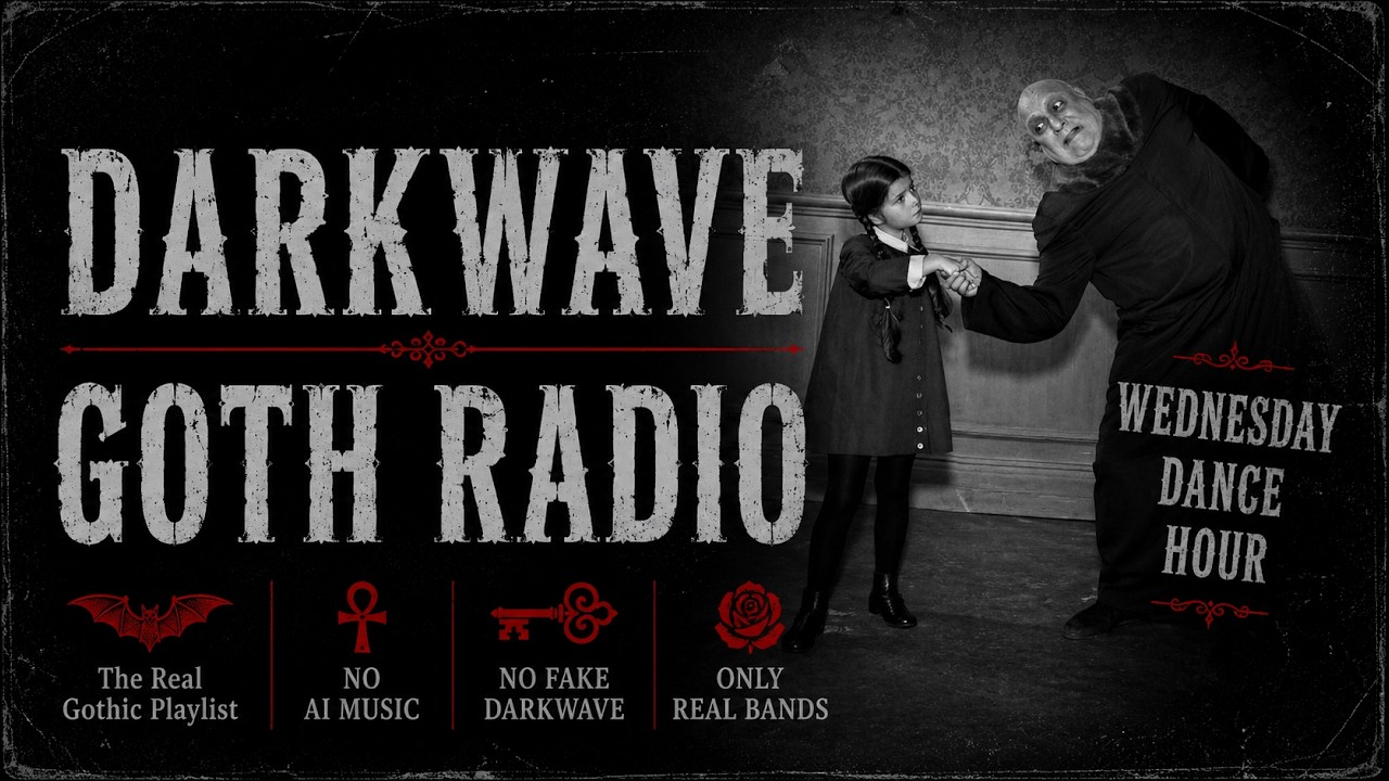 ♱ WEDNESDAY DANCE HOUR ♱ DARKWAVE ♱ EBM DARK ELECTRO ♱ RADIO ❌ NO AI MUSIC 🚫 | - GOTH |🦇