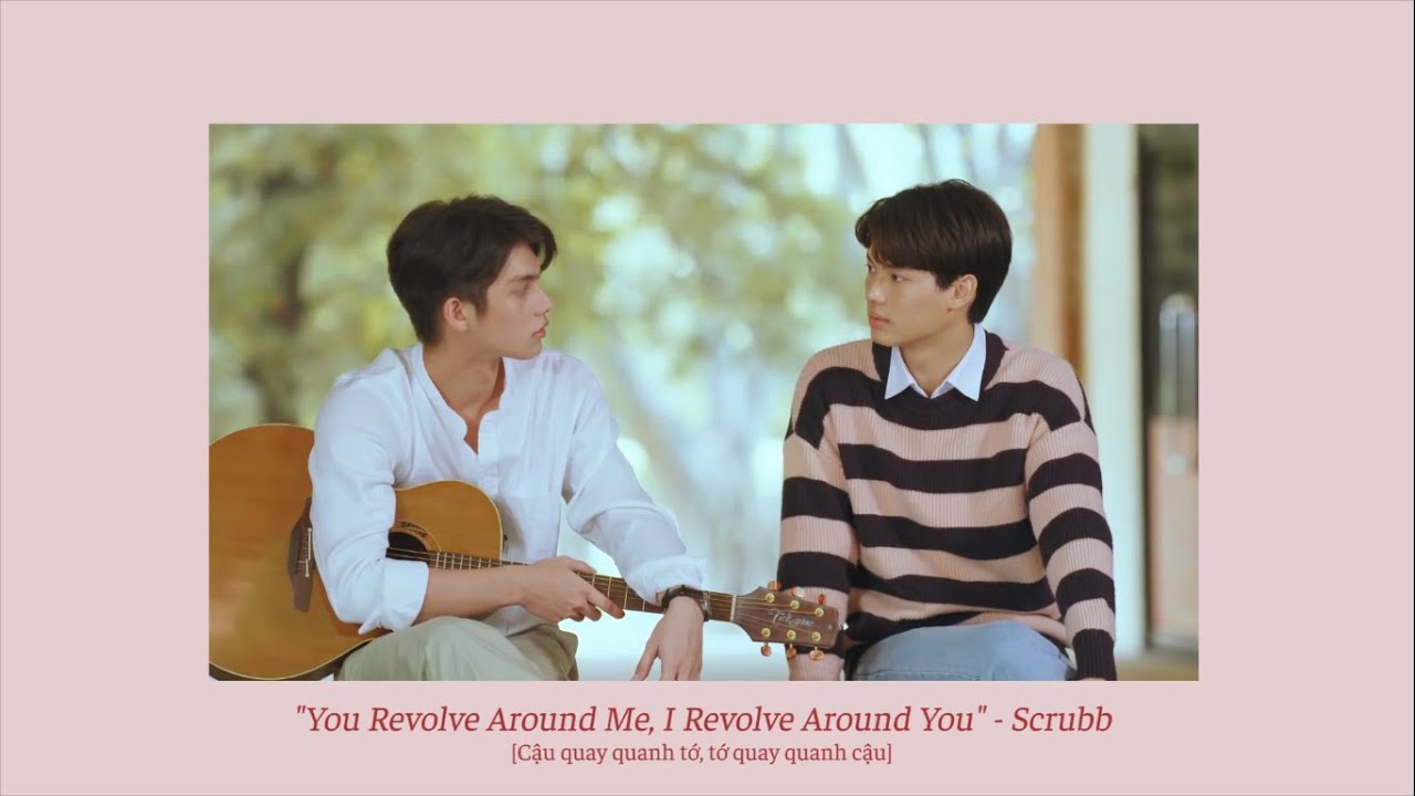 [ENG/VIETSUB] You Revolve Around Me, I Revolve Around You - Scrubb | 2gether The Series Ost EP 11