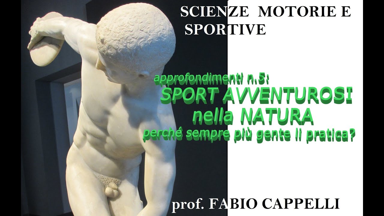 approfondimenti(5): SPORT avventurosi nella NATURA, cosa spinge sempre più gente a praticarli.
