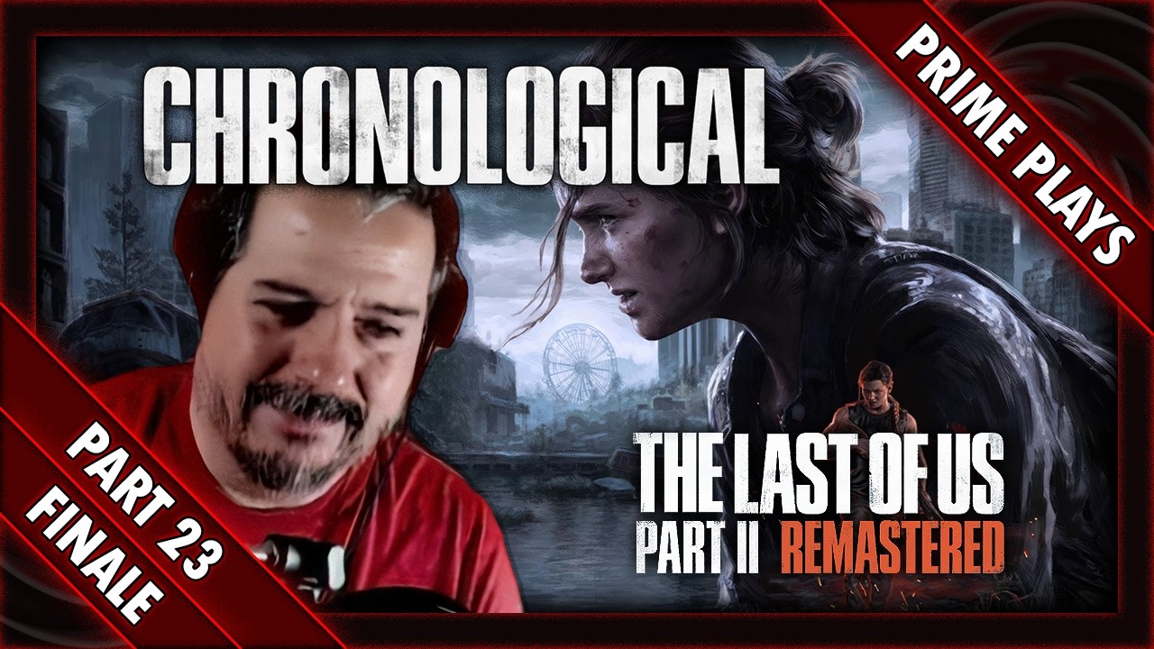 Let's Play - The Last of Us: Part 2 - Remastered - Chronological - [Part 23]