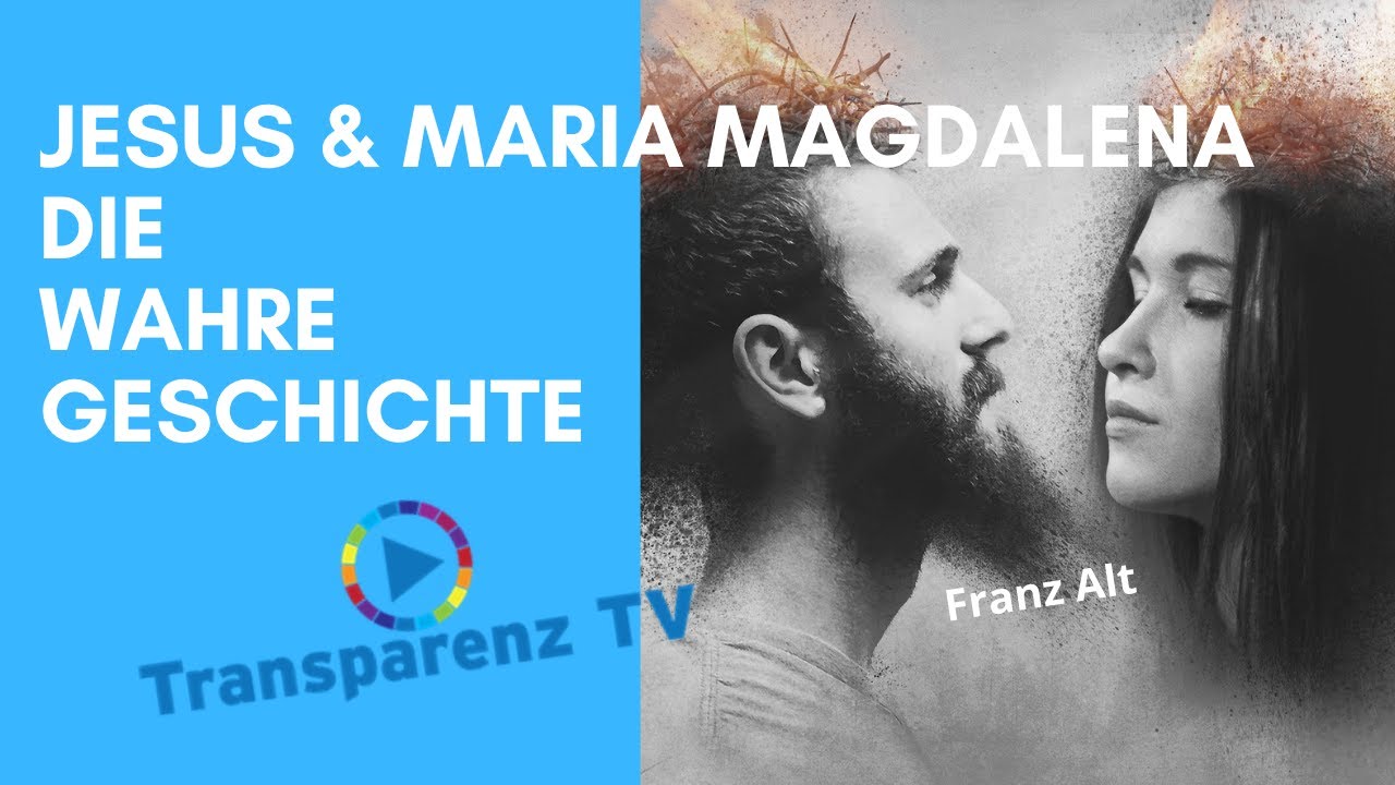 JESUS & MARIA MAGDALENA - DIE WAHRE GESCHICHTE