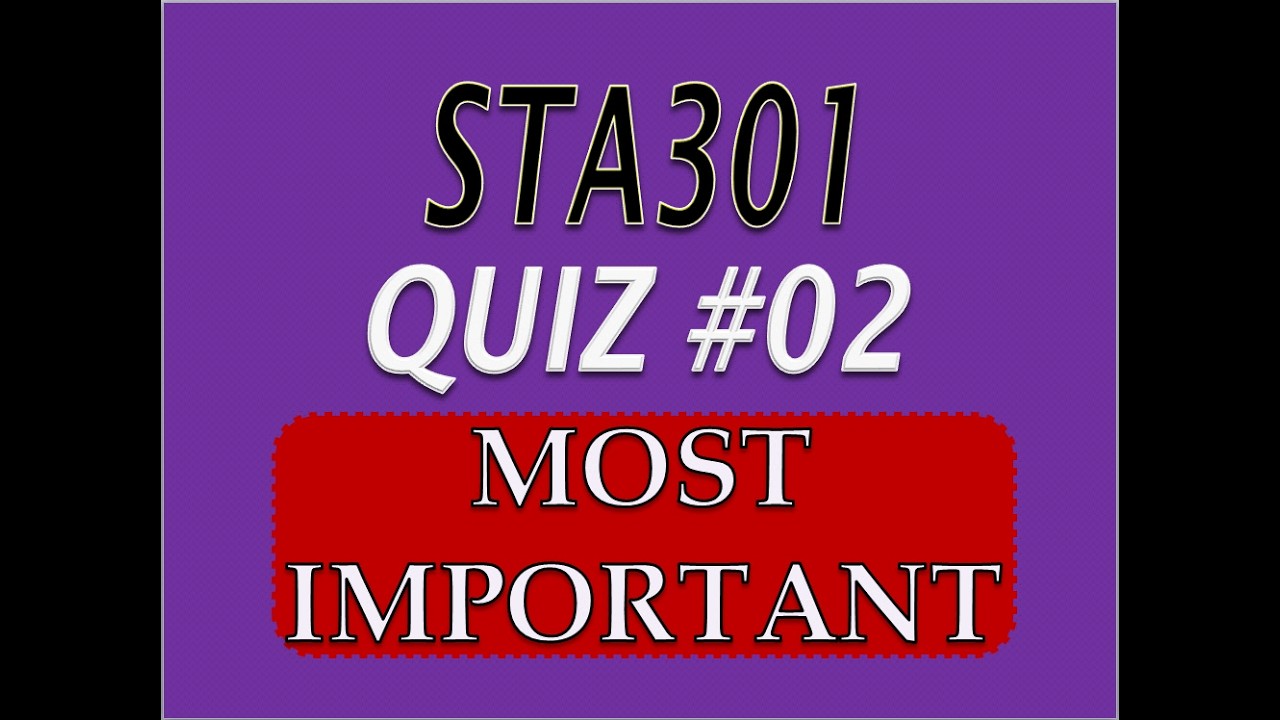 🎓 STA301 Quiz #02 | Grand Quiz & Midterm Preparation | Solved MCQs 🏆