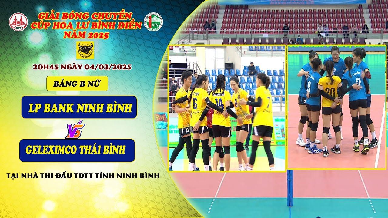 LPBANK NINH BÌNH Vs GELEXIMCO THÁI BÌNH  - Bảng B nữ -Bóng chuyền Cúp Hoa Lư -Bình Điền 2025