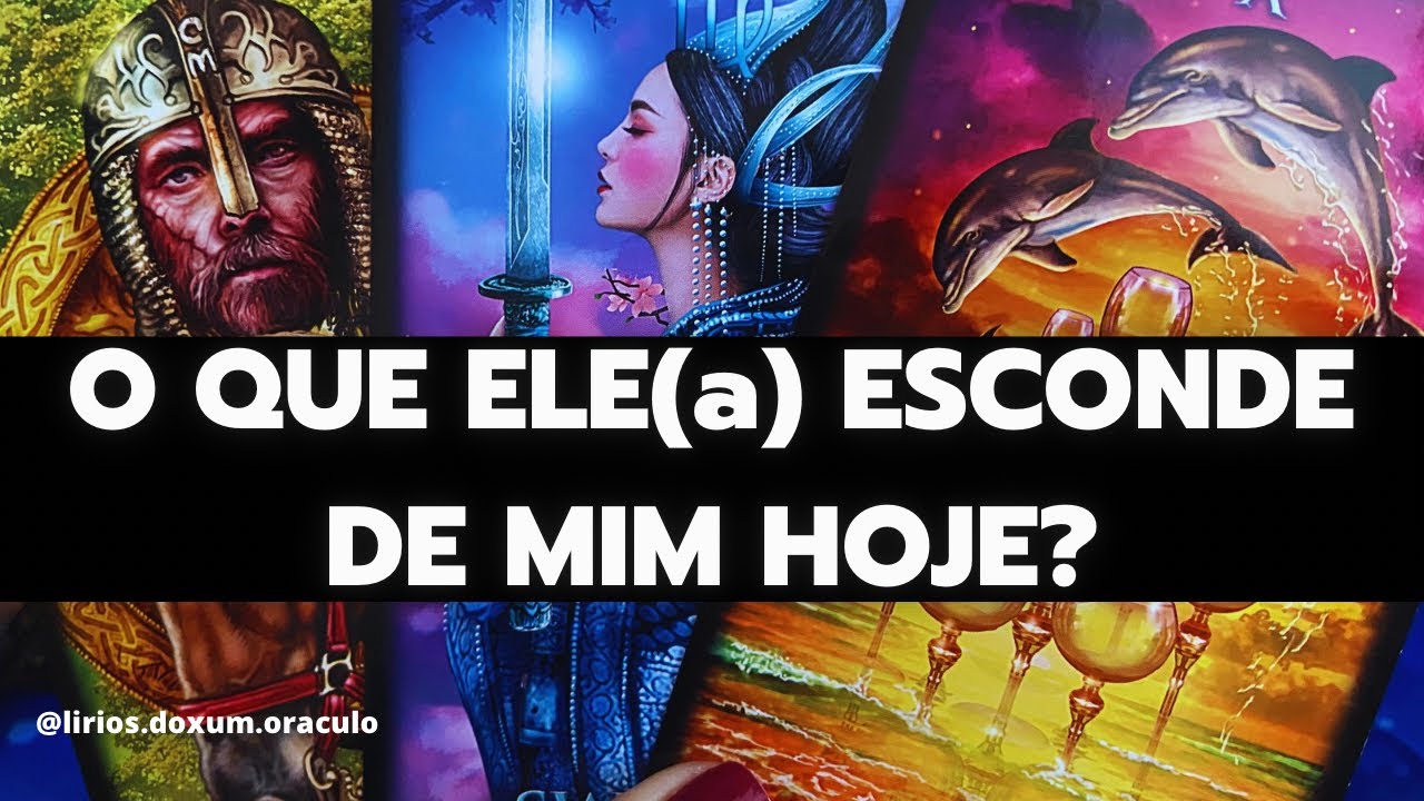 O QUE ELE(a) ESCONDE DE MIM HOJE? Tarô 👀🔮♥️✨