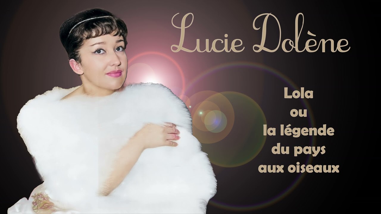 Lola ou la légende du pays aux oiseaux (Lucie Dolène)
