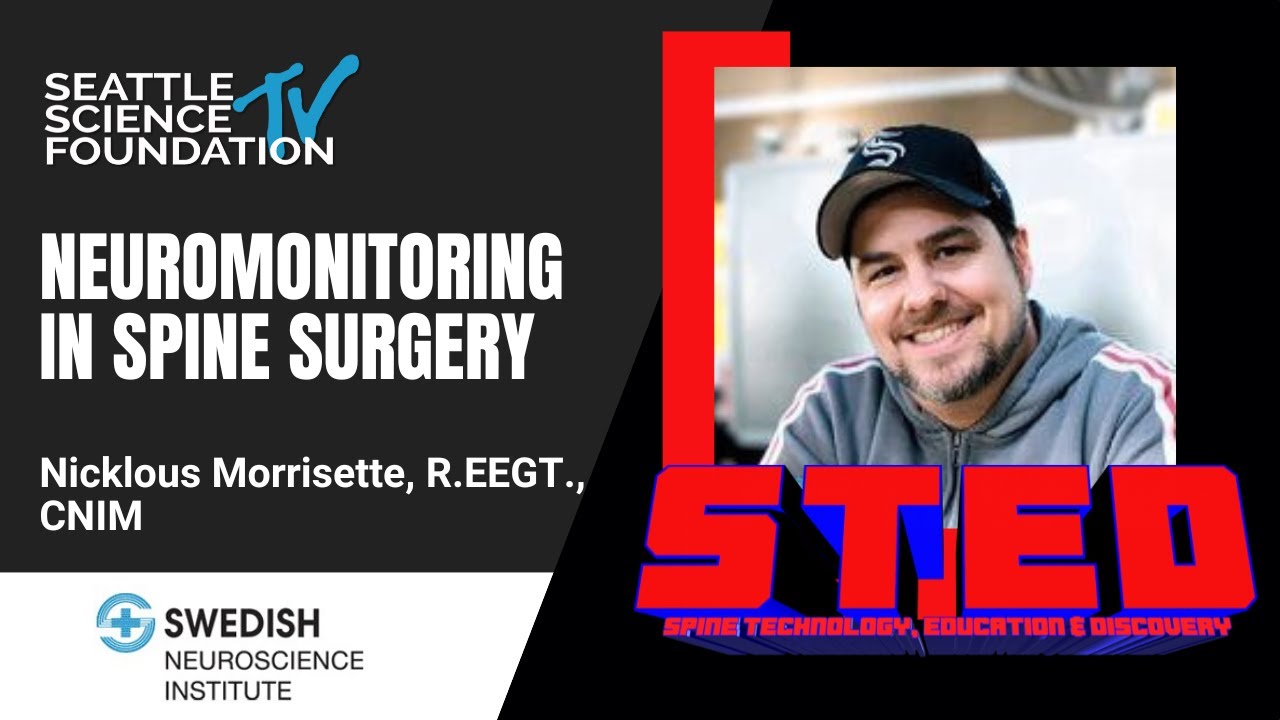 Neuromonitoring in Spine Surgery - Nicklous Morrisette, R.EEGT., CNIM