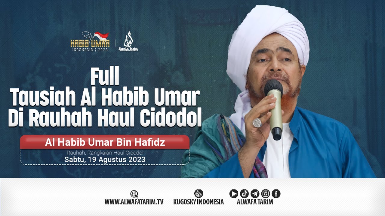Tausiah al Habib Umar bin Hafidz Di Rauhah Haul Syekh Abu Bakar bin Salim - Cidodol, Jakarta