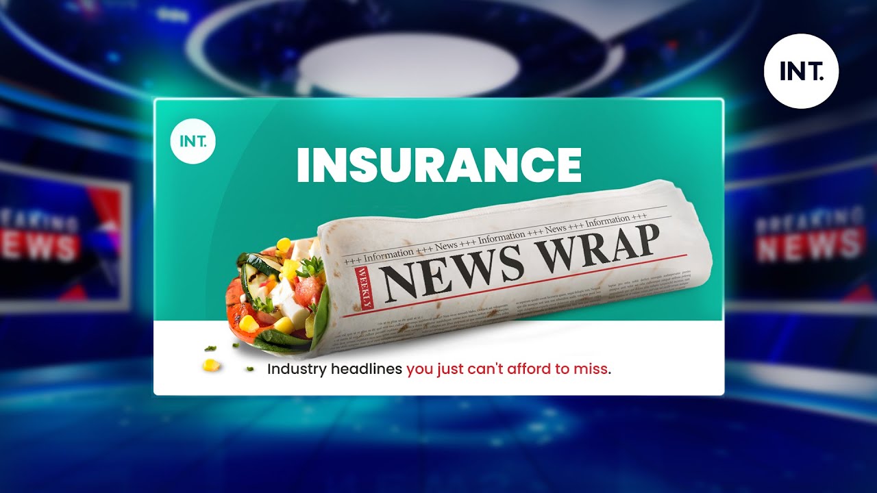 Insurance News Wrap | Weekly Snippets | Indus Net Technologies (INT.)