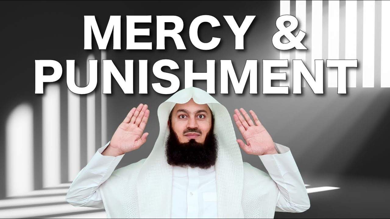 If you truly knew the Mercy and Punishment of Allah - Mufti Menk