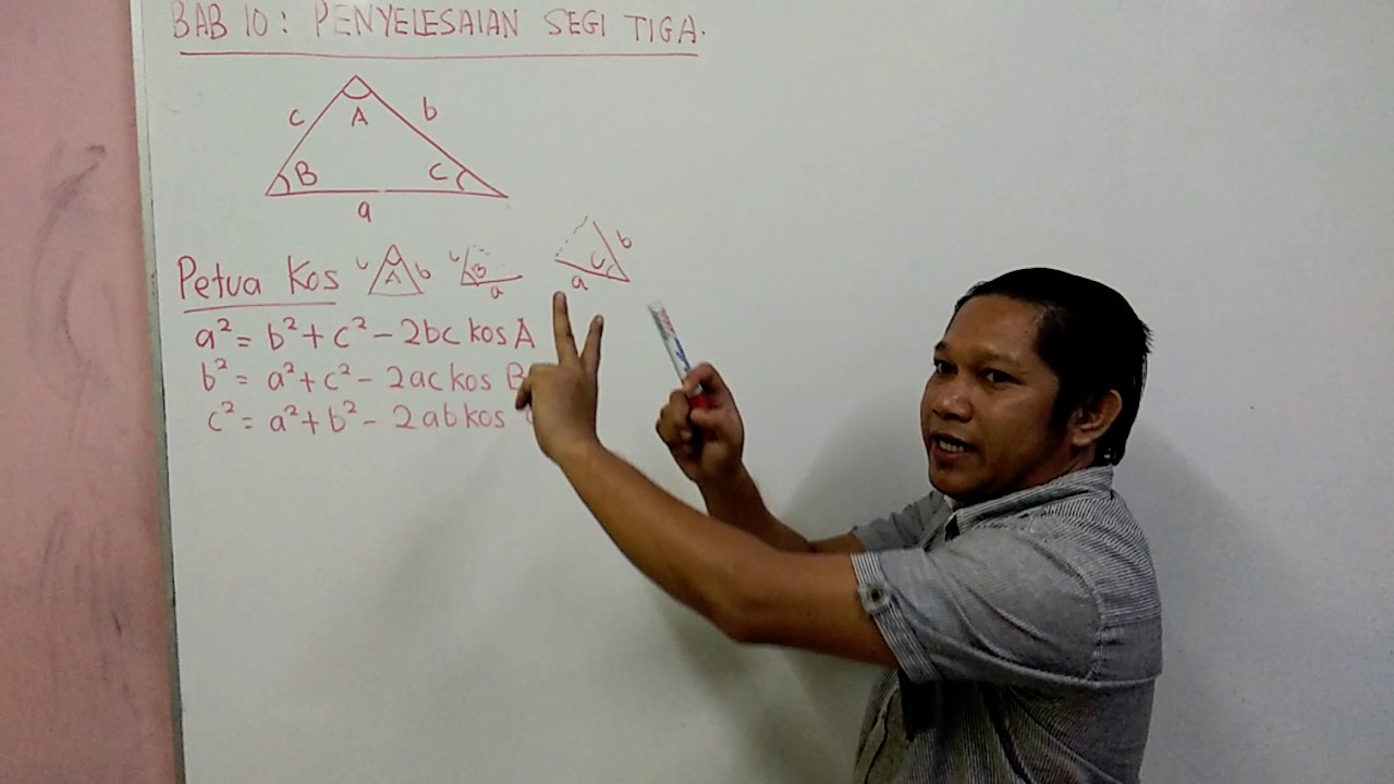 Matematik Tambahan T4 : Topik 10 : Penyelesaian Segi Tiga (Petua Kos)