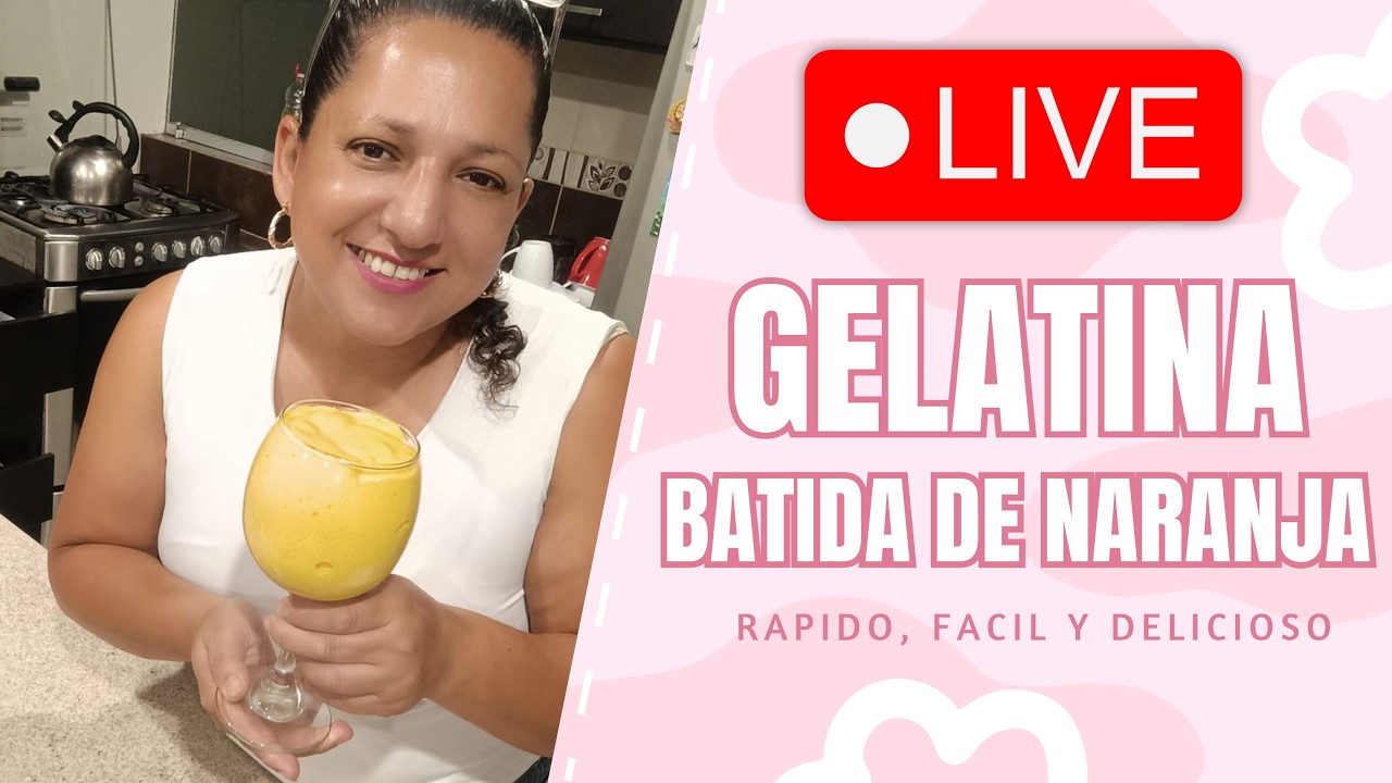 🍊 ¡Gelatina Batida de Naranja! Postre fácil y delicioso | En vivo