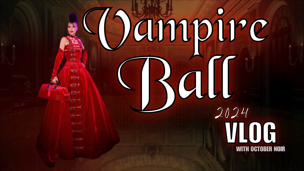 Vampire Ball Vlog 2024 | Madame Absinthe