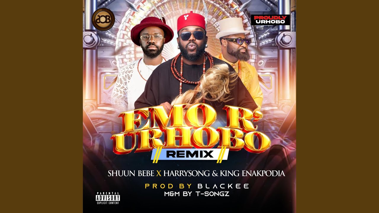 Emo R' Urhobo (feat. Harrysong & King Enakpodia) (Remix)