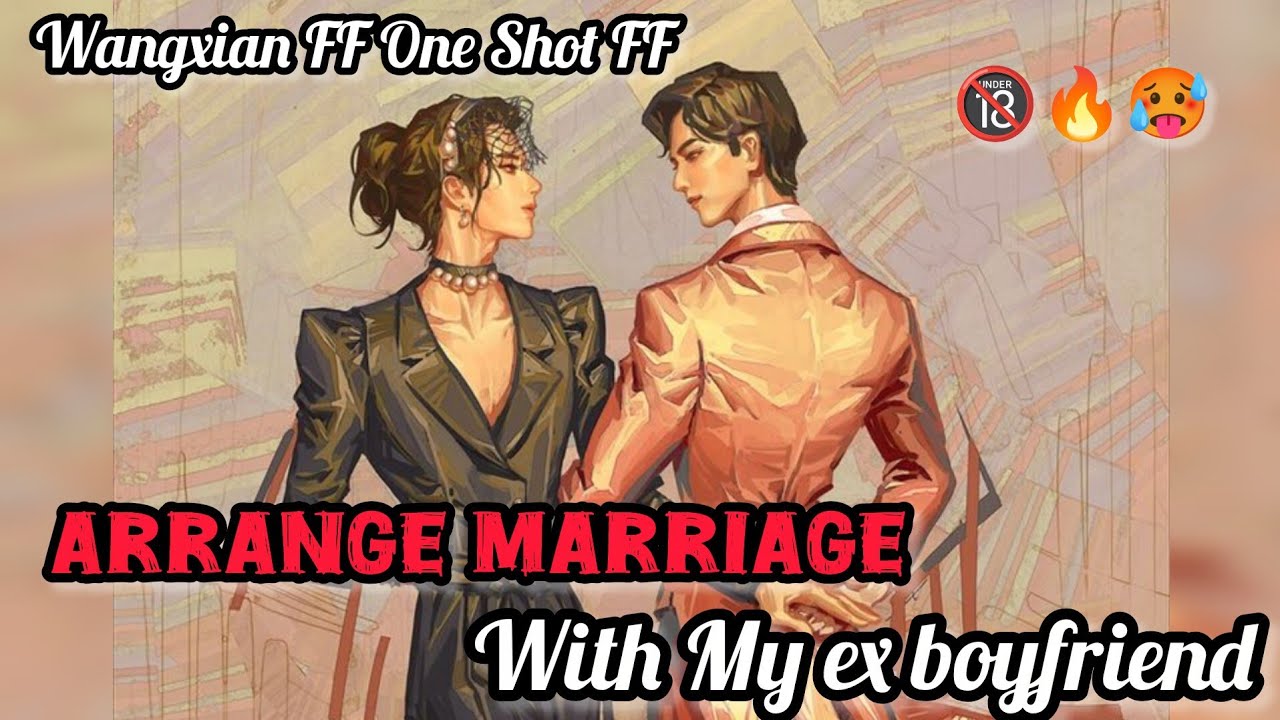 Arrange marriage with my ex boyfriend #wangxianfanfictionexplainedinhindi #blstories #wangxianff #bl