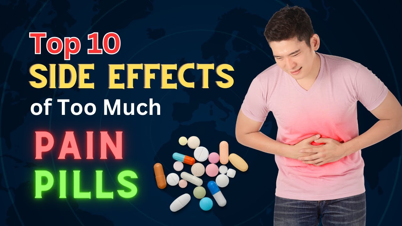 Top 10 Horrifying Side Effects of Pain Pill Abuse You NEVER Knew! - Time to Stop Popping Pills?