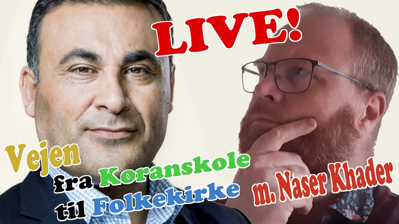 Vejen - fra Koranskole til Folkekirke - med Naser Khader
