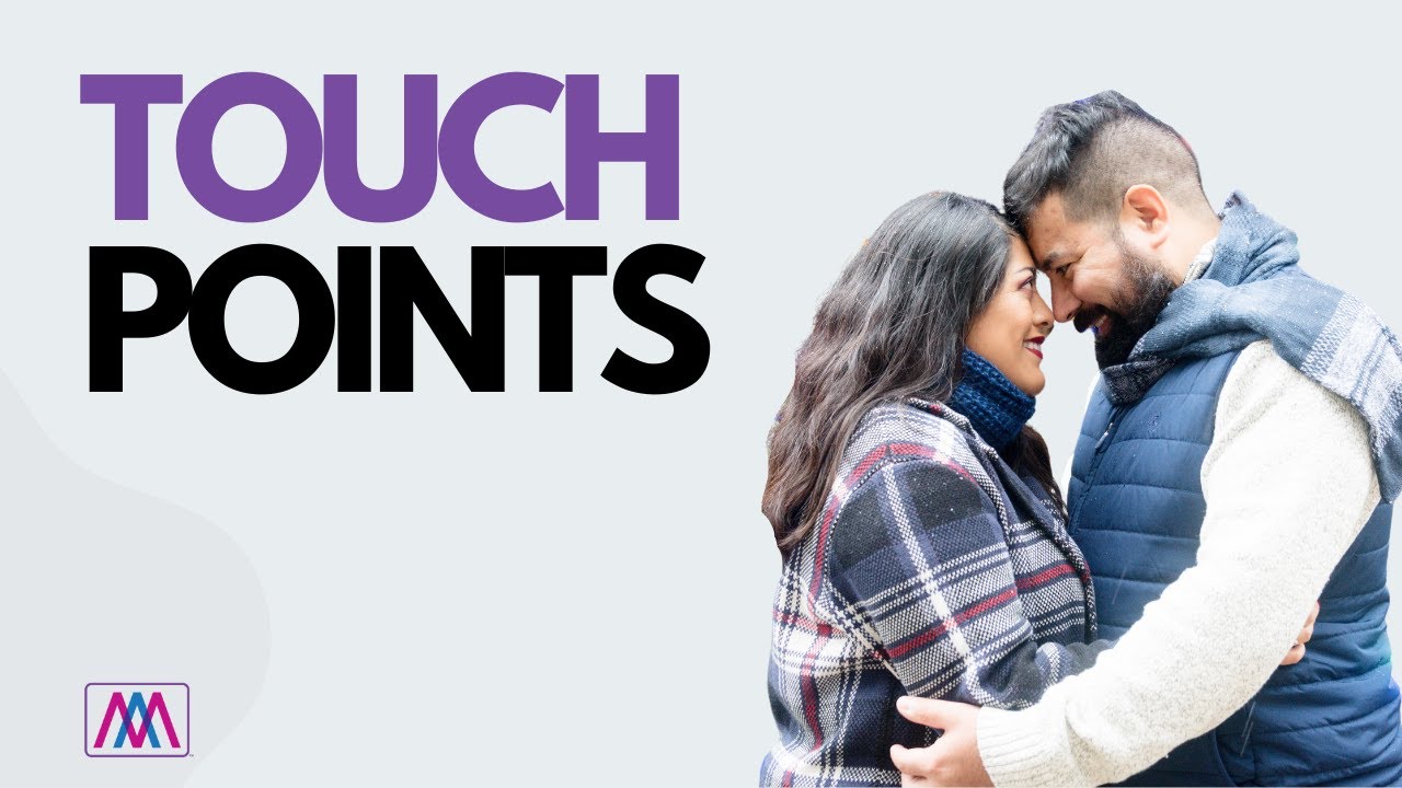 What are Touch Points? | Awesome Marriage