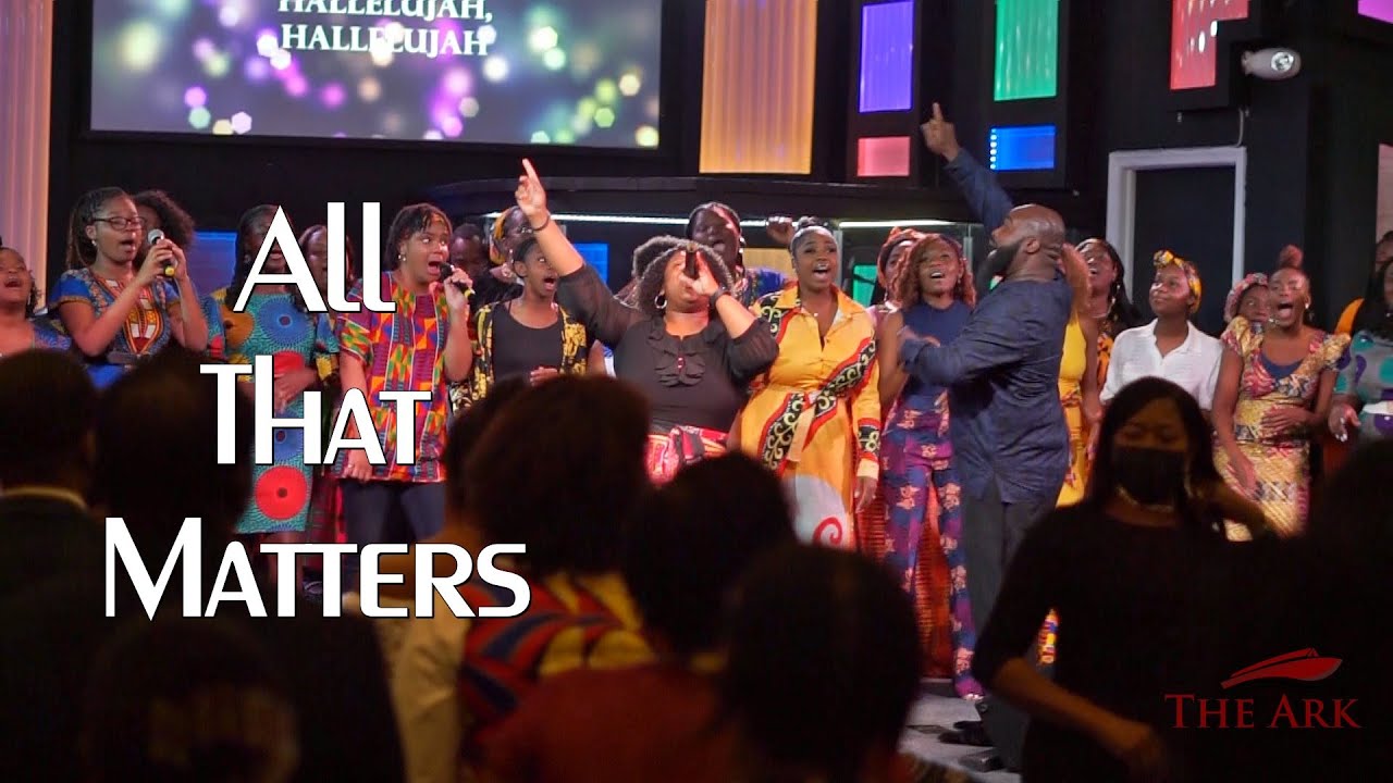 All That Matters, Hallelujah Amen, I Worship You | Gracey & The Ark Church Choir